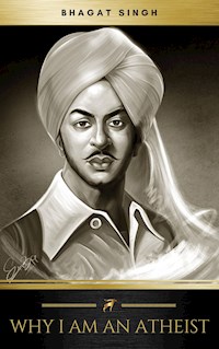 Why I am an Atheist - Bhagat Singh - E-Book