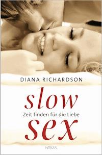 Slow Sex - Diana Richardson - E-Book