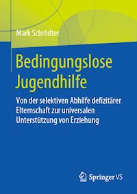 Bedingungslose Jugendhilfe - Mark Schrödter - E-Book
