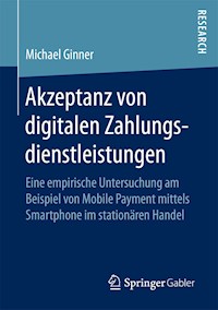 Akzeptanz von digitalen Zahlungsdienstleistungen - Michael Ginner - E-Book