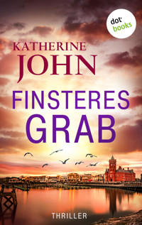 Finsteres Grab - Katherine John - E-Book