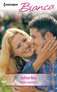 Frágiles esperanzas - Kathryn Ross - E-Book