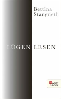 Lügen lesen - Bettina Stangneth - E-Book