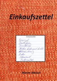 Einkaufszettel - Maren Meisel - E-Book