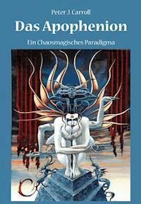 Das Apophenion - Peter J Carroll - E-Book