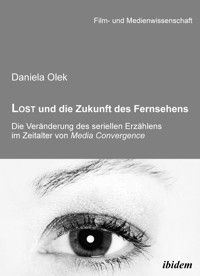 Lost und die Zukunft des Fernsehens - Daniela Olek - E-Book