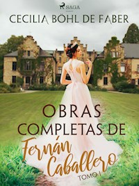 Obras completas de Fernán Caballero. Tomo I - Cecilia Böhl de Faber - E-Book