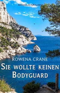Sie wollte keinen Bodyguard - Rowena Crane - E-Book