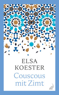 Couscous mit Zimt - Elsa Koester - E-Book