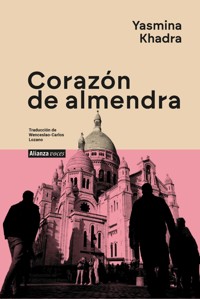 Corazón de almendra - Yasmina Khadra - E-Book