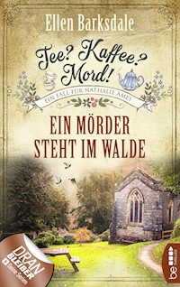 Tee? Kaffee? Mord! Ein Mörder steht im Walde - Ellen Barksdale - E-Book