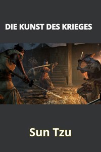 Die Kunst des Krieges (übersetzt) - Sun Tzu - E-Book