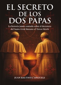 El secreto de los dos papas - Juan Bautista Tingueli - E-Book