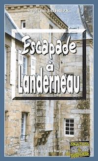 Escapade à Landerneau - Stéphane Jaffrezic - E-Book