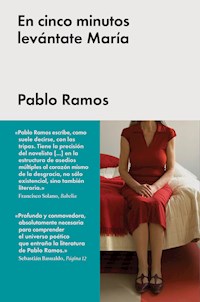 En cinco minutos levántate María - Pablo Ramos - E-Book