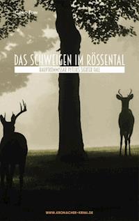 Das Schweigen im Rössental - Carlo Fehn - E-Book