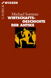 Wirtschaftsgeschichte der Antike - Michael Sommer - E-Book