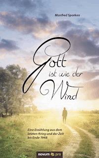 Gott ist wie der Wind - Manfred Sporken - E-Book
