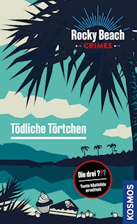 Rocky Beach Crimes. Tödliche Törtchen - Kari Erlhoff - E-Book