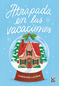 Atrapada en vacaciones - Christina Lauren - E-Book