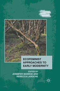 Ecofeminist Approaches to Early Modernity -  - E-Book