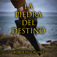 La piedra del destino - Rober H. L. Cagiao - Hörbuch