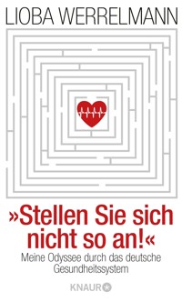 Stellen Sie sich nicht so an. - Lioba Werrelmann - E-Book