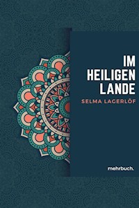 Im heiligen Lande - Selma  Lagerlöf - E-Book