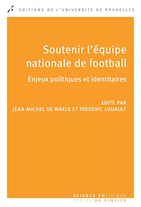 Soutenir l'équipe nationale de football - Jean-Michel De Waele - E-Book