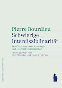 Schwierige Interdisziplinarität - Pierre Bourdieu - E-Book