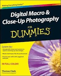 Digital Macro and Close-Up Photography For Dummies - Thomas Clark - E-Book