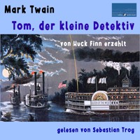 Mark Twain: Tom, der kleine Detektiv - Mark Twain - Hörbuch