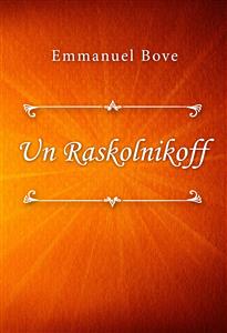 Un Raskolnikoff - Emmanuel Bove - E-Book