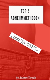 TOP 5 Abnehmmethoden - John Tough - kostenlos E-Book