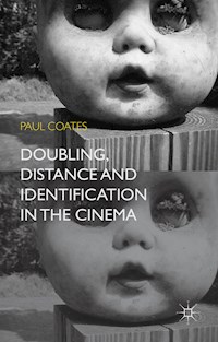 Doubling, Distance and Identification in the Cinema - P. Coates - E-Book