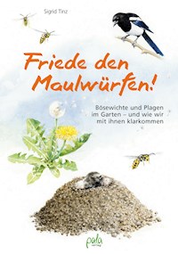 Friede den Maulwürfen! - Sigrid Tinz - E-Book