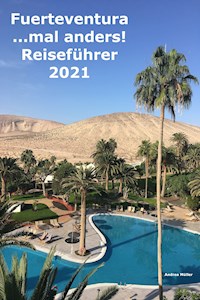 Fuerteventura ...mal anders! Reiseführer 2021 - Andrea Müller - E-Book