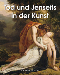 Tod und Jenseits in der Kunst - Victoria Charles - E-Book