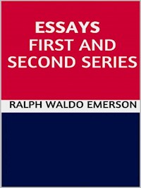 Essays - First and second series - Ralph Waldo Emerson - E-Book