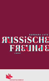 Russische Freunde - Barbara Lutz - E-Book