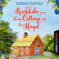 Rückkehr zum kleinen Cottage auf dem Hügel - Cottage-Reihe, Teil 3 (Ungekürzt) - Emma Davies - Hörbuch