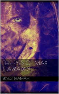 The Eyes of Max Carrados - Ernest Bramah - E-Book