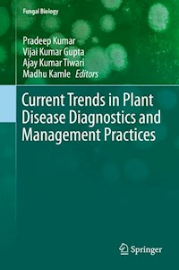Current Trends in Plant Disease Diagnostics and Management Practices -  - E-Book