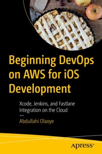 Beginning DevOps on AWS for iOS Development - Abdullahi Olaoye - E-Book