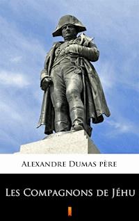 Les Compagnons de Jéhu - Alexandre Dumas père - E-Book