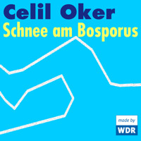 Schnee am Bosporus - Celil Oker - Hörbuch
