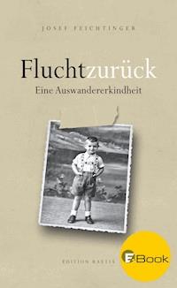 Flucht zurück - Josef Feichtinger - E-Book