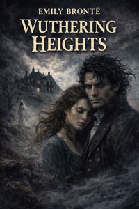 Wuthering Heights - Brontë Emily - E-Book