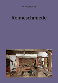 Reimeschmiede - Wille Diwisch - E-Book