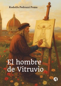 El hombre de Vitruvio - Rodolfo Pedrazzi Poma - E-Book